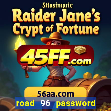 road 96 password happy taxi